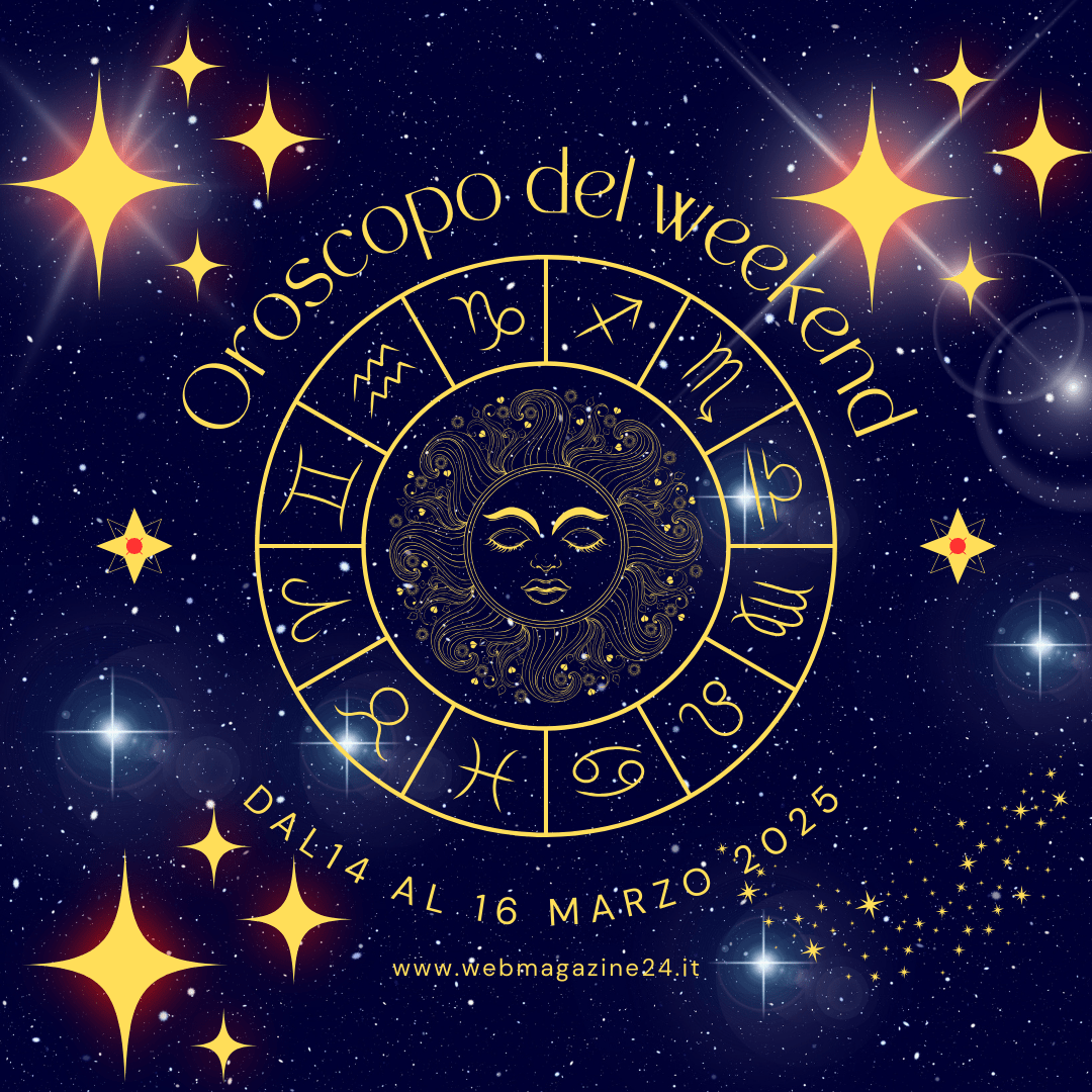oroscopo weekend dal 14 al 16 marzo