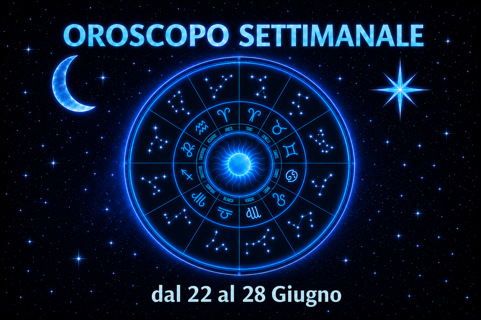 Oroscopo settimanale dal 22 al 28 Giugno 2026