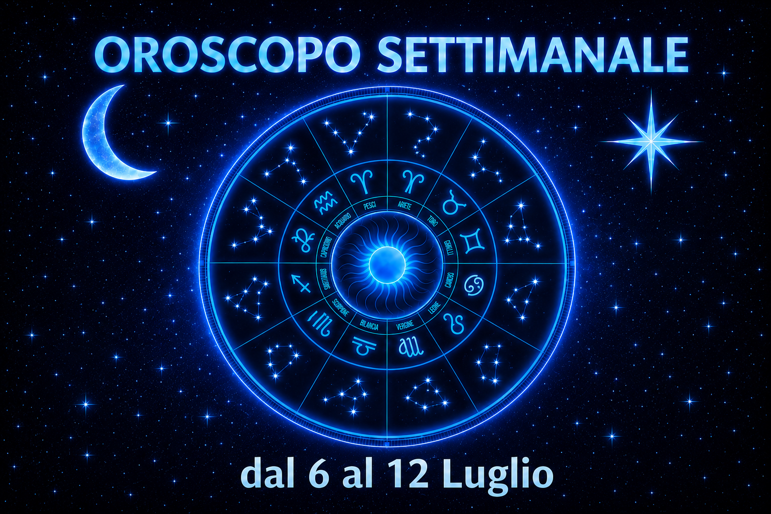 Oroscopo della settimana dal 6 al 12 Luglio 2026